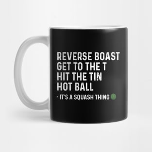 It's a Squash Thing Mug